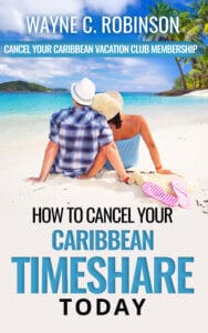 How to Cancel Your Caribbean Timeshare Today book cover by Wayne C. Robinson